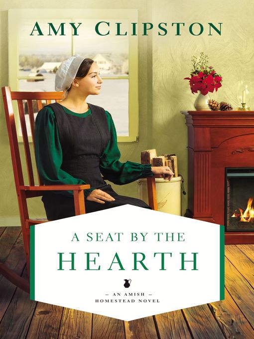 Title details for A Seat by the Hearth by Amy Clipston - Wait list